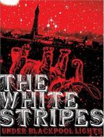 White Stripes - Under Blackpool Lights (DVD) (cover)