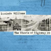 Williams, Lucinda - Ghosts Of Highway 20 (LP)