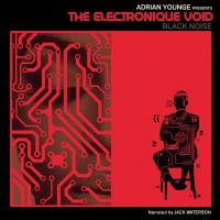 Younge, Adrian - Electronique Void: The Black Noise
