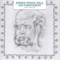 Bonnie Prince Billy - Ask Forgiveness (LP) (cover)
