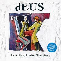 Deus - In A Bar, Under The Sea (Limited Blue Vinyl) (2LP)