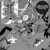Thee Oh Sees - Singles Collection vol. 3 (LP)