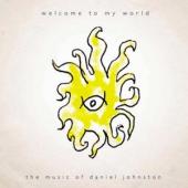 Johnston, Daniel - Welcome To My World (2LP)