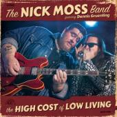 Moss, Nick -Band- - High Cost Of Low Living (Featuring Dennis Gruenling)