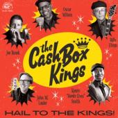 Cash Box Kings - Hail To The Kings 