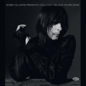 V/A - Bobby Gillespie Presents  (I Still Can'T Believe You'Re Gone)