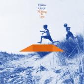 Hollow Coves - Nothing To Lose (Blue) (LP)