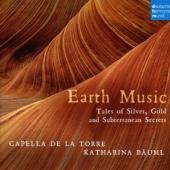 Capella De La Torre - Earth Music - Tales Of Si (Katharine Bauml)
