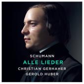 Gerhaher, Christian - Schumann: Alle Lieder (Gerold Huber) (1)