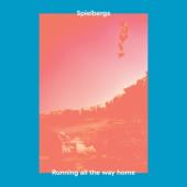 Spielbergs - Running All The Way Home (LP)