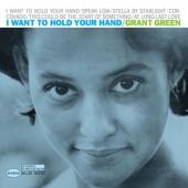 Green, Grant - I Want To Hold Your Hand (Blue Note Tone Poet Series) (LP)