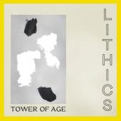 Lithics - Tower Of Age (LP)