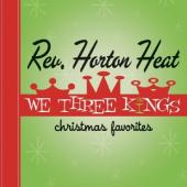 Reverend Horton Heat - We Three Kings (Opaque Green Vinyl) (LP)
