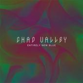 Valley, Chad - Entirely New Blue (LP)