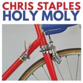 Staples, Chris - Holy Moly 