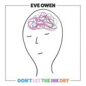 Owen, Eve - Don'T Let The Ink Dry