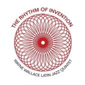 Wallace, Wayne -Latin Jazz Quintet- - Rhythm Of Invention