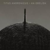 Titus Andronicus - An Obelisk (LP)