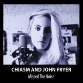 Chiasm - Missed The Noise