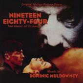 Muldowney, Dominic - Nineteen Eighty-Four:  (The Music Of Oceania (Original Score))