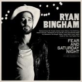 Bingham, Ryan - Fear And Saturday Night (2LP)