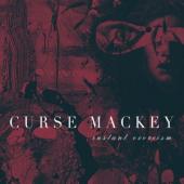 Curse Mackey - Instant Exorcism (LP)
