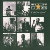 Afro-Cuban All Stars - A Toda Cuba Le Gusta (Feat. Ry Cooder)