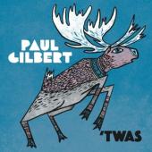 Gilbert, Paul - Twas (Lim.1500 Worldwide) (LP)