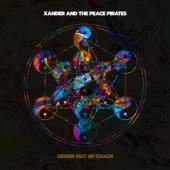 Xander And The Peace Pira - Order Out Of Chaos
