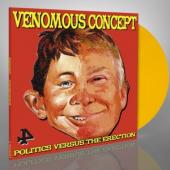 Venomous Concept - Politics Versus The Erection (Yellow Vinyl) (LP)