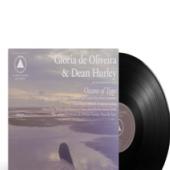 Oliveira, Gloria De & Dean Hurley - Oceans Of Time (LP)