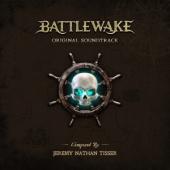 Ost - Battlewake (Music By Jeremy Nathan Tisser)