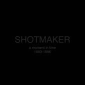 Shotmaker - A Moment In Time: 1993-1996 (Green, Blue & Purple Vinyl) (3LP)