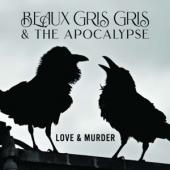 Beaux Gris Gris & The Apocalypse - Love & Murder (LP)