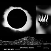 Holmes, Joel - Into The Abyss (LP)