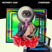 Mother'S Cake - Cyberfunk! (LP)
