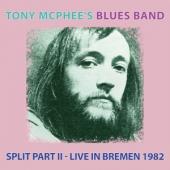 Mcphee, Tony -Blues Band- - Split Part Ii - Live Bremen 1982