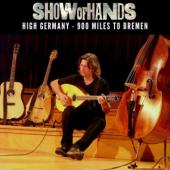 Show Of Hands - High Germany - 900 Miles To Bremen (3CD)