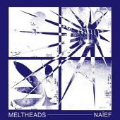 Meltheads - Naief (LP)