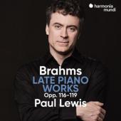 Paul Lewis - Brahms Late Piano Works Opp. 116-11