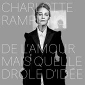 Charlotte Rampling - De Lamour Mais Quelle Drole Didee