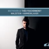 Theo Fouchenneret - Beethoven Waldstein & Hammerklavier