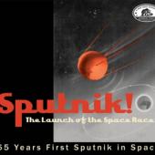 V/A - Sputnik! The Launch Of The Space Race (65 Years First Sputnik)