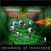Radioactive - Ceremony Of Innocence