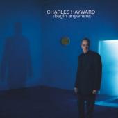 Hayward, Charles - Begin Anywhere (Eco Colour) (LP)