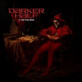 Darker Half - If You Only Knew (LP)