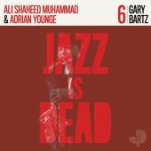 Bartz, Gary/Adrian Younge - Jazz Is Dead 006