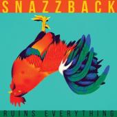 Snazzback - Ruins Everything (LP)