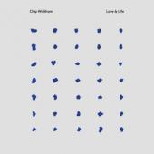 Wickham, Chip - Love & Life (Ltd. Transparent Clear Vinyl) (LP)