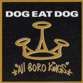 Dog Eat Dog - All Boro Kings - 25Th Anniversary
